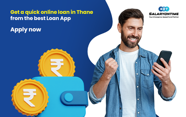 Get a Quick Online Loan in Thane from the best Loan App Apply Now