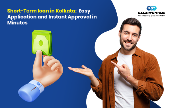 Short-Term loan in Kolkata: Easy Application and Instant Approval in Minutes